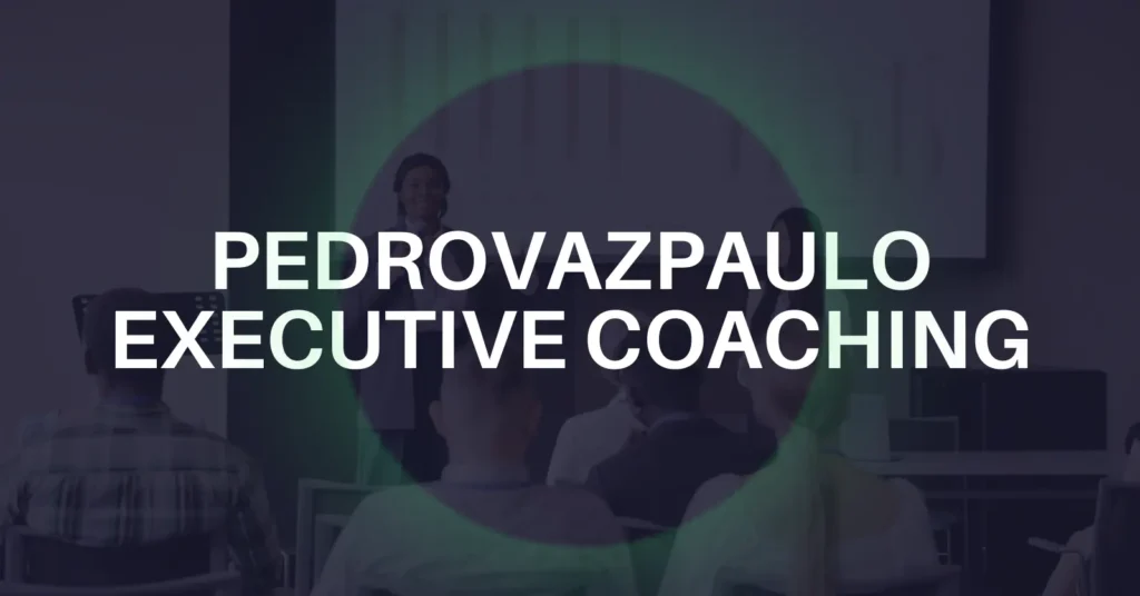 Pedrovazpaulo Executive Coaching